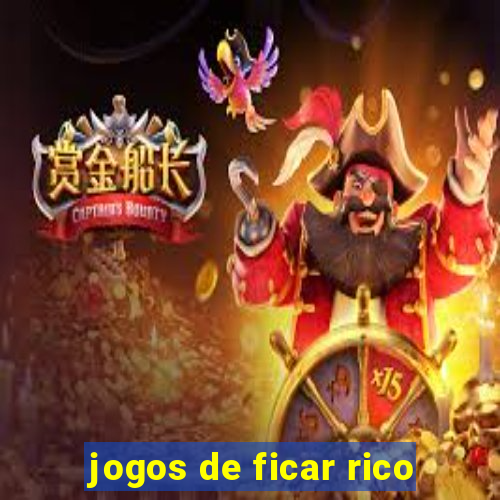 jogos de ficar rico